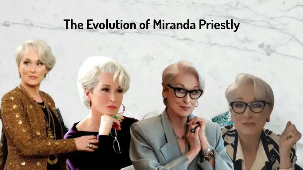 क्या 'The Devil Wears Prada 2' में मिरांडा प्रीस्टली ने बदली अपनी छवि?