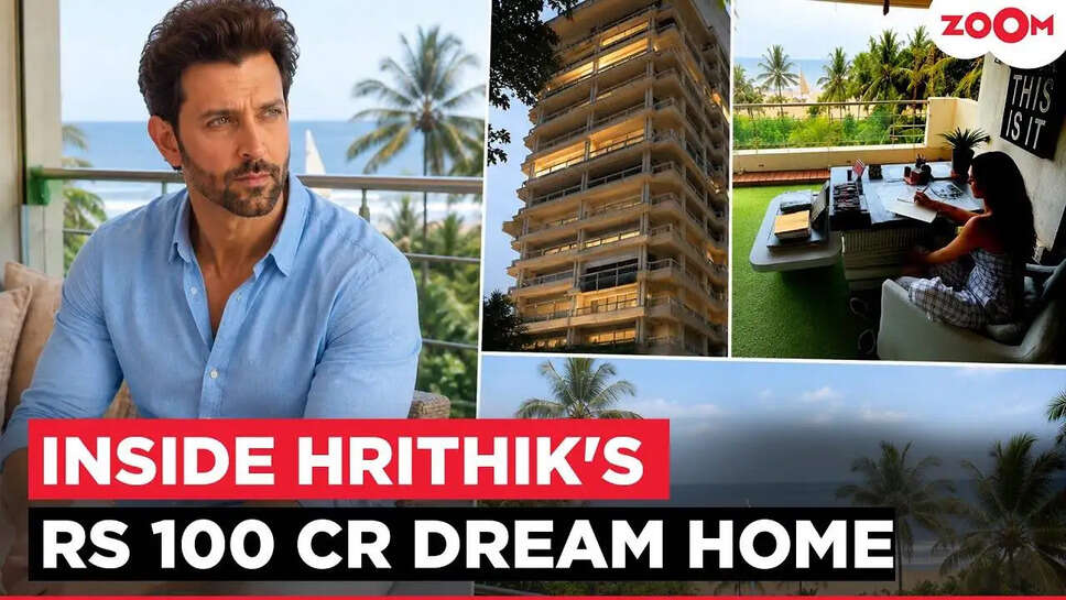 क्या आप जानते हैं Hrithik Roshan के नए आलीशान विला के बारे में? जानें इसकी खासियतें!