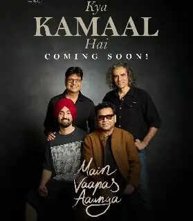 क्या है 'मैं वापस आऊंगा' के नए गाने 'क्या कमाल है' में? जानें दिलजीत और रहमान की जादुई जोड़ी के बारे में!